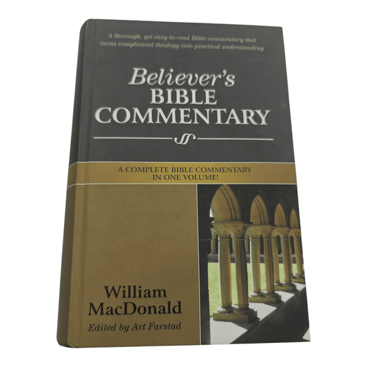 Believer's Bible Commentary, One-Volume Hardcover Edition - In-Depth Verse-by-Verse Insights by William MacDonald for Personal and Group Bible Study (ISBN: 9789381905593)