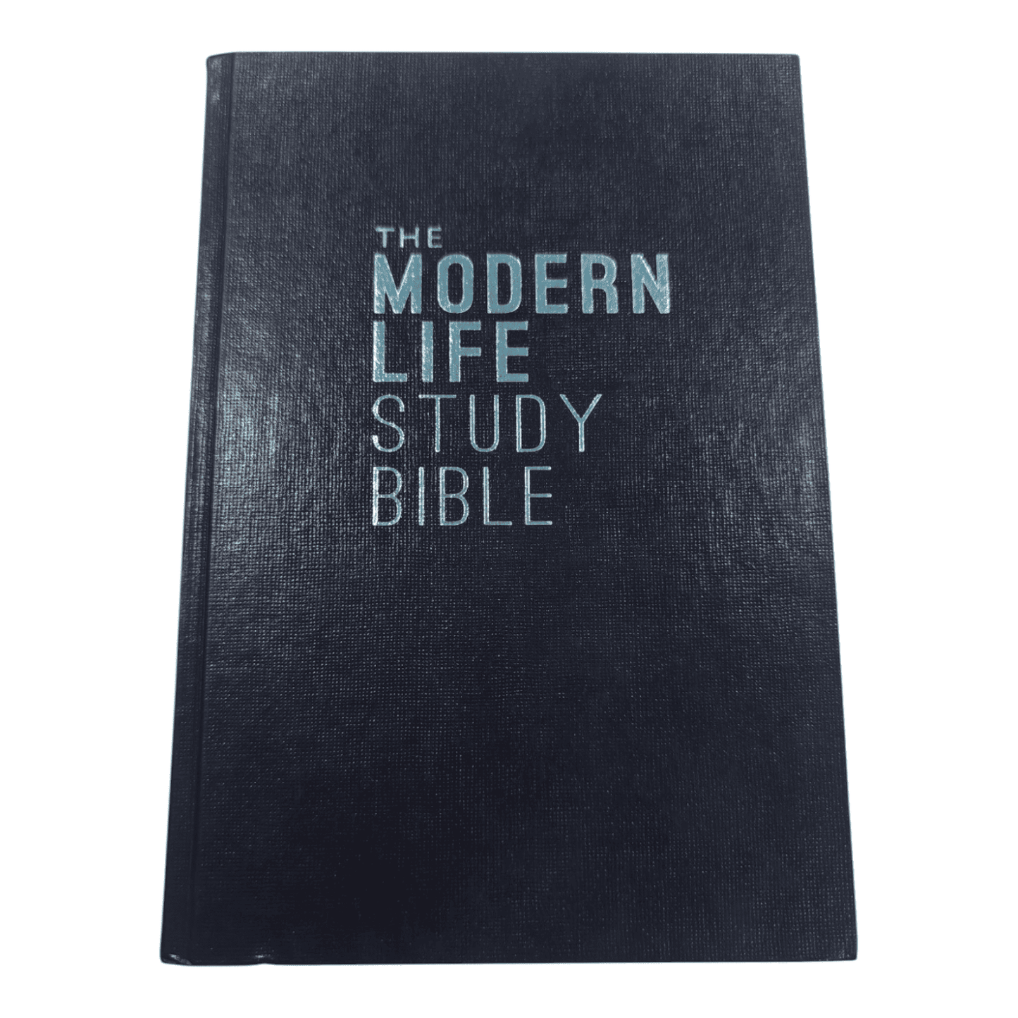 The Modern Life Study Bible, Hardcover: Insights for Connecting God's Word to Your World  (Variations: Replace "Hardcover" with "Imitation Leather, Black" or "Softcover" as needed.)